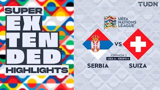 SUPER EXTENDED HIGHLIGHTS  Serbia vs Suiza  UEFA Nations League 2024  TUDN [upl. by Asimaj]