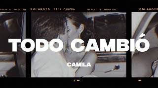 Camila  Todo Cambió LetraLyrics [upl. by Mei]