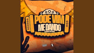 Pode Vim Me Dando [upl. by Comethuauc972]