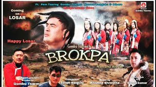 Brokpa New upcoming monpa music video [upl. by Nairehs58]