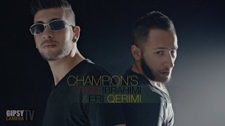 Ernim Ibrahimi ft Eri Qerimi  CHAMPION Official Video [upl. by Enimsaj920]