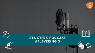 Sta Sterk Podcast  Aflevering 3 [upl. by Hartill]