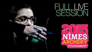 Nîmes 2015 Finals LIVE SESSION  Indoor Archery World Cup S3 [upl. by Shanks]