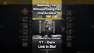 Beating The Witness Using Day One Armour amp Weapons [upl. by Rossing]