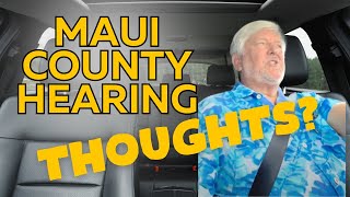 Thoughts After Attending Maui County Hearing On Minatoya Rental Ban Proposal [upl. by Binah756]