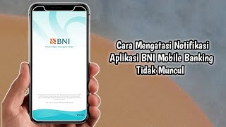 Cara Mengatasi Notifikasi Aplikasi BNI Mobile Banking Tidak Muncul [upl. by Amian]