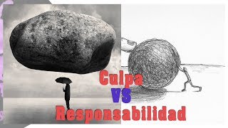 La CULPA Vs RESPONSABILIDAD  por PsicoVlog [upl. by Aralomo]