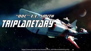 Triplanetary Full Audiobook by “Doc” EE Smith [upl. by Yks]