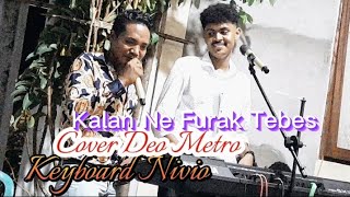 Kalan n Furak Tebes  CoverðŸŽ¤ Deo Metro [upl. by Elleon]