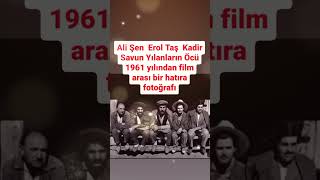 ALİ ŞEN EROL TAŞ KADİR SAVUN YILANLARIN ÖCÜ 1961 YILINDAN FİLM ARASI BİR HATIRA FOTOĞRAFI [upl. by Shauna584]