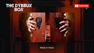 The Dybbuk Box Real or Hoax [upl. by Roderic373]