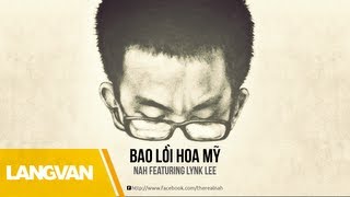 Bao Lời Hoa Mỹ  Nah Featuring Lynk Lee  Rap Việt [upl. by Alig]