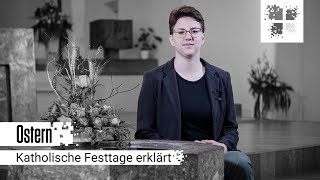 Was feiern wir an Ostern  Katholische Festtage erklärt [upl. by Chemosh616]