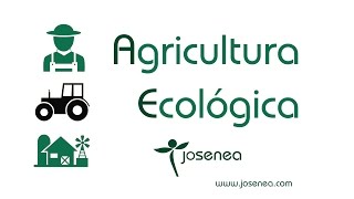 AGRICULTURA ECOLÓGICA [upl. by Yetah]