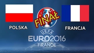 EURO 2016  POLSKA  FRANCJA Finał 7 [upl. by Eisenstark]