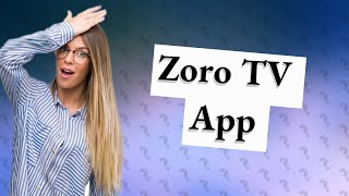 Is there a Zoro TV app [upl. by Lattonia]