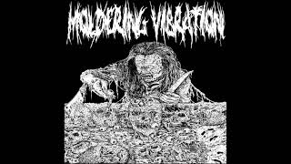 Moldering Vibration  Moldering Vibration EP 2022 [upl. by Yelyr917]