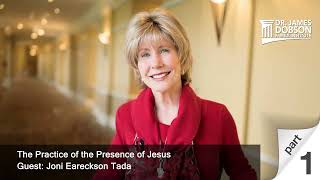 The Practice of the Presence of Jesus  Part 1 with Guest Joni Eareckson Tada [upl. by Camille]