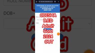 Odisha Bed Admit Card 2024 kaise download kare odishabedadmitcard [upl. by Pickar]