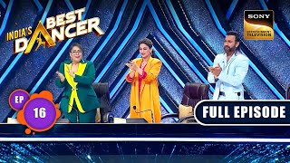 Indias Best Dancer Season 3  Dance Ki International Jhalak  Ep 16  Full Episode  28 May 2023 [upl. by Carolee]