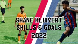 SHANE KLUIVERT  SKILLS amp GOALS  2022 [upl. by Jemmy]