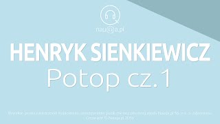 POTOP CZĘŚĆ I – Henryk Sienkiewicz – streszczenie i opracowanie lektury  nauqa [upl. by Bergstrom393]