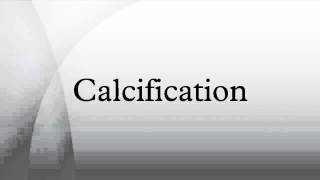 Calcification [upl. by Sayce]