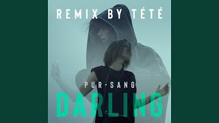 Darling Tété Remix [upl. by Corbie750]