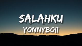 Yonnyboii  SALAHKU Lirik [upl. by Alanna]