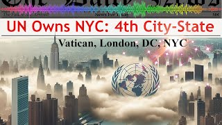 🔥e4 United Nations New York City The 4th Sovereign CityState🗽🧭🗺️NWO globalcitizenship DeepState [upl. by Xever]