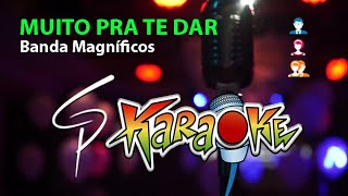 Karaokê Banda Magníficos  Muito pra te Dar [upl. by Yrennalf]