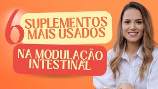 OS SUPLEMENTOS MAIS USADOS PARA TRATAR O INTESTINO [upl. by Annaiel]