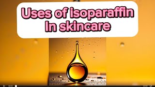 Let’s talk skincare Isoparaffin  uses of Isoparaffin in skincare products [upl. by Nomyt]