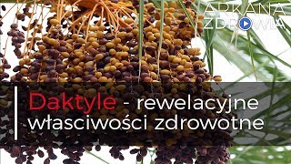 Daktyle  rewelacyjne właściwości zdrowotne [upl. by Marra]