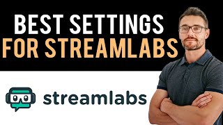 ✅ Best Streamlabs Settings for Streaming and Recording Full Guide [upl. by Venice]