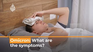 COVID variant Omicron What are the main symptoms  Al Jazeera Newsfeed [upl. by Celeski]