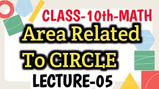 Area Related To Circles Chapter 11 Class 10th  area related to circles class 10 ncert cbse [upl. by Meli672]