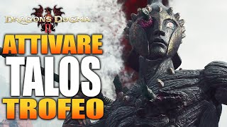 LA MAGNIFICENZA DI TALOS  TROFEO ATTIVARE IL COLOSSO DRAGONS DOGMA 2  GUIDA GAMEPLAY ITA [upl. by Lopez]