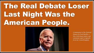 The Real Debate Loser Last Night Was the American People [upl. by Nosretep777]