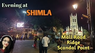 Evening at SHIMLA  Mall Road Shimla  Ridge  Scandal Point  Tourist place in Shimla [upl. by Giliana]