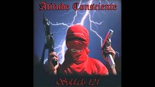 Atitude Consciente  Soldado 121 OFICIAL [upl. by Hanid]