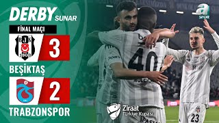 Beşiktaş 32 Trabzonspor MAÇ ÖZETİ Ziraat Türkiye Kupası Finali  23052024 [upl. by Yedok163]