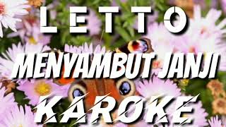 KAROKE  LETTO MENYAMBUT JANJI [upl. by Lletnwahs641]