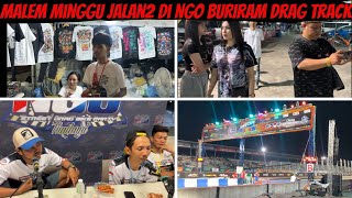 MALAM MINGGU TEMENIN JALANJALAN DI NGO ASEAN SUPER FEST BURIRAM DRAG BIKE PARTY YUKS [upl. by Pazice]