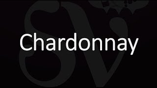 How To Pronounce Chardonnay [upl. by Devinna614]