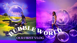 OUR FIRST VLOG  BUBBLE WORLD  DAVONNE DIANNE [upl. by Enelrahc211]