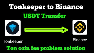 How to transfer money from Tonkeeper to Binance  tonkeeper to binance transfer [upl. by Ahsiekrats]