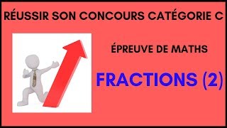 Maths concours catégorie C  Fractions 2 [upl. by Nnarual]