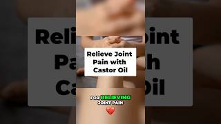 Relieve Joint Pain Naturally with Castor Oil [upl. by Assirol]