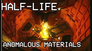 Anomalous Materials  HalfLife [upl. by Asiul]